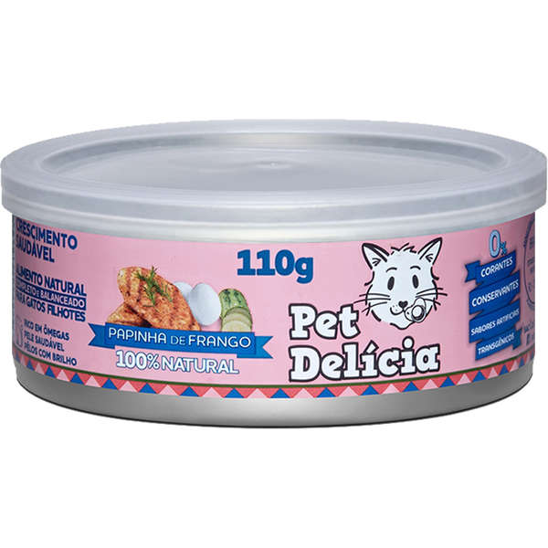 PET DELÍCIA - COMIDA NATURAL ÚMIDA P/ GATOS FILHOTES PAPINHA DE FRANGO GATOS 110 G